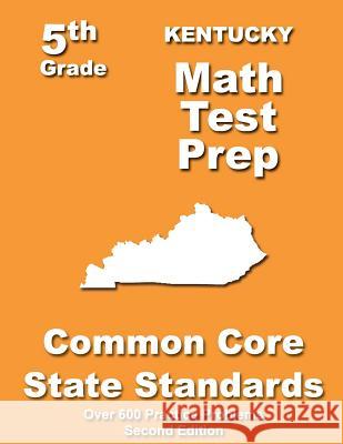 Kentucky 5th Grade Math Test Prep: Common Core Learning Standards Teachers' Treasures 9781491203439 Createspace