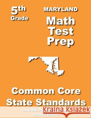 Maryland 5th Grade Math Test Prep: Common Core Learning Standards Teachers' Treasures 9781491203880 Createspace