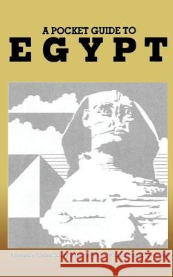 A Pocket Guide to Egypt American Forces Informatio 9781491204801 Createspace