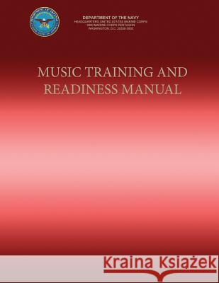 Music Training and Readiness Manual Department Of the Navy 9781491205105