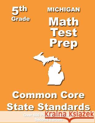 Michigan 5th Grade Math Test Prep: Common Core Learning Standards Teachers' Treasures 9781491205150 Createspace