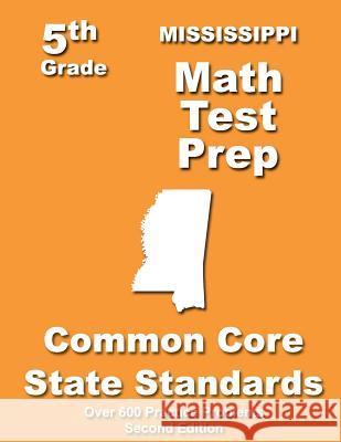 Mississippi 5th Grade Math Test Prep: Common Core Learning Standards Teachers' Treasures 9781491205235 Createspace
