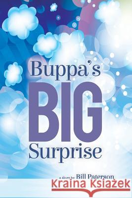 Buppa's Big Surprise Bill Paterson 9781491206225