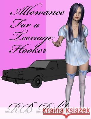 Allowance For a Teenage Hooker: Formerly 