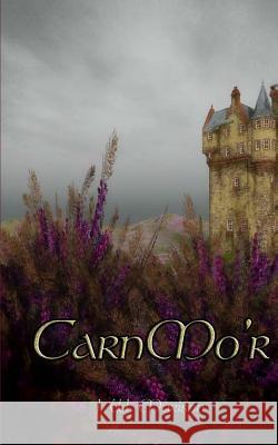 Carn Mo'r MR J. W. Murison 9781491211380 Createspace