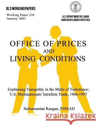 Explaining Tranquility in the Midst of Turbulence: U.S. Multinationals? Intrafirm Trade, 1966-1997 Subramanian Rangan 9781491211427