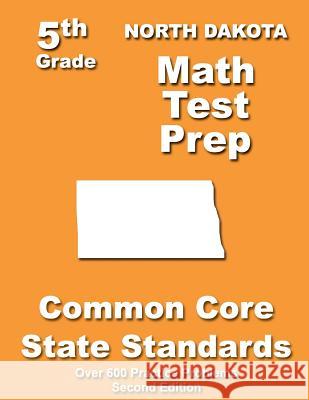 North Dakota 5th Grade Math Test Prep: Common Core Learning Standards Teachers' Treasures 9781491213087 Createspace
