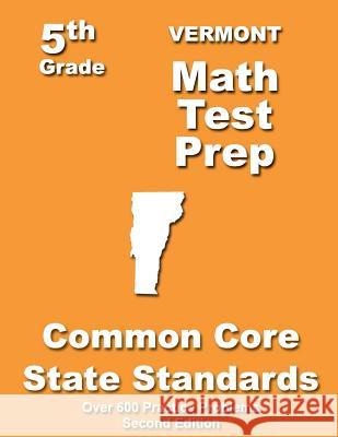 Vermont 5th Grade Math Test Prep: Common Core Learning Standards Teachers' Treasures 9781491213254 Createspace
