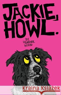 Jackie, Howl Heather Wood 9781491216125