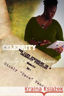 The Life Struggles Of A Celebrity Publicist Weekes, Tameeka Cookie 9781491216279 Createspace