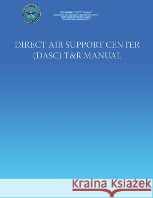 Direct Air Support Center (DASC) T&R Manual Department of the Navy 9781491216453 Createspace