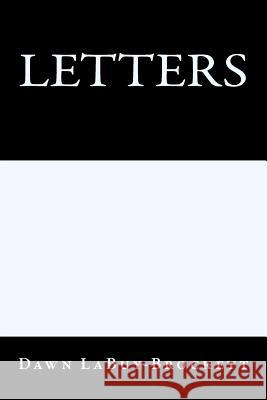 Letters Dawn Labuy-Brockett 9781491219737 Createspace