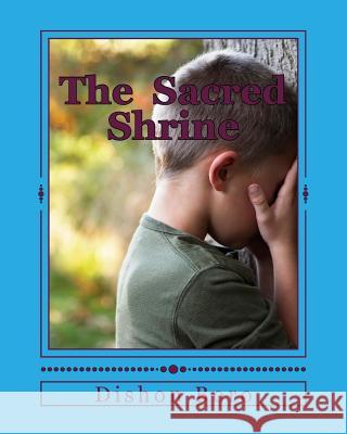 The Sacred Shrine Dishon M. Boro 9781491220672 Createspace