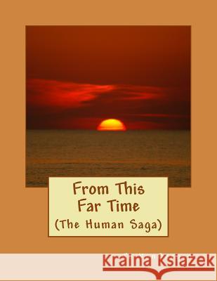 From This Far Time Jo Vonbargen 9781491221006 Createspace