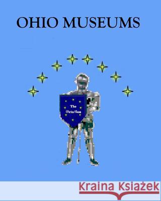 Ohio Museums MR Brian Daniel Starr 9781491224137 Createspace