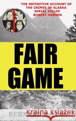 Fair Game Bernard Duclos 9781491227350 Createspace