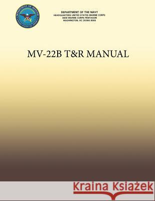 MV-22B T&R Manual U S Marine Corps 9781491232422 Createspace