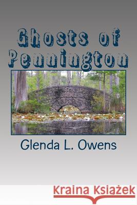 Ghosts of Pennington Glenda L. Owens 9781491232903