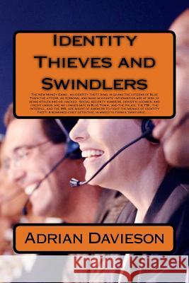 Identity Thieves and Swindlers Adrian A. Davieson 9781491235270 Createspace