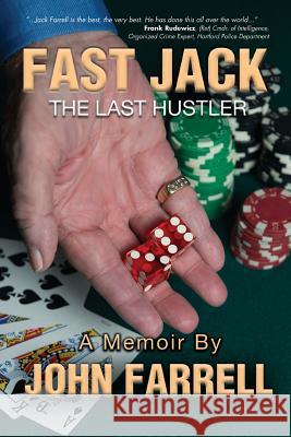 Fast Jack, The Last Hustler Farrell, John E. 9781491236727 Createspace