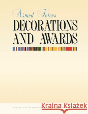 Armed Forces Decorations and Awards Department of Defense 9781491237328 Createspace