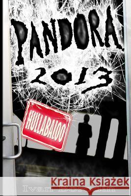 Pandora 2013: Hullabaloo Ivan Borodin 9781491240496 Createspace