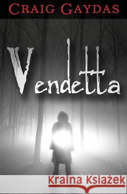 Vendetta Craig Gaydas 9781491246986 Createspace