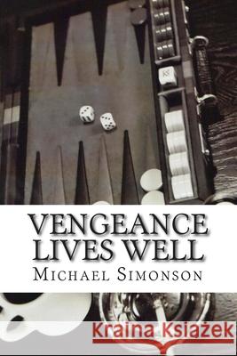 Vengeance Lives Well Michael Simonson 9781491250457 Createspace