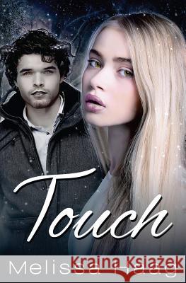 Touch Melissa Haag 9781491250952 Createspace