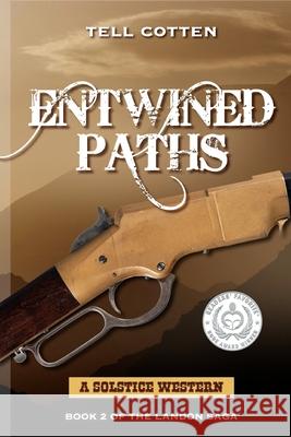 Entwined Paths Tell Cotten 9781491251898 Createspace