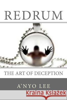 RedruM: The Art of Deception Lee, A'Nyo 9781491252437 Createspace Independent Publishing Platform