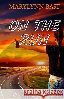 On The Run: Amber's Tale Bast, Marylynn 9781491252482