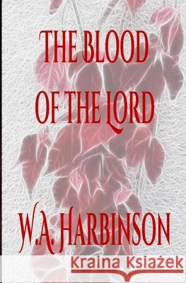 The Blood of the Lord W. a. Harbinson 9781491259146