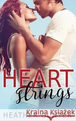 Heartstrings Heather Gunter Raelene Green 9781491259351