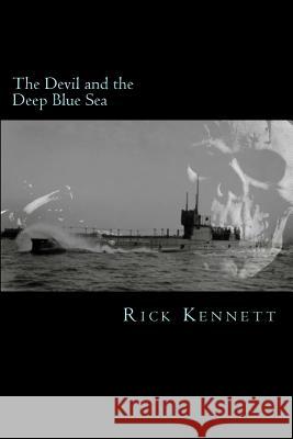 The Devil and the Deep Blue Sea Rick Kennett 9781491259788