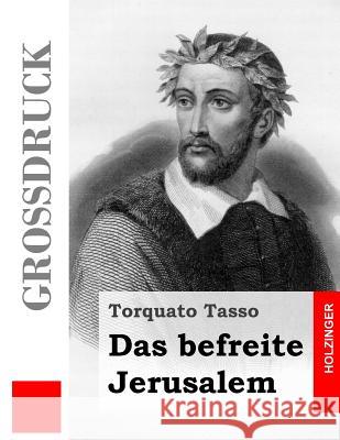 Das befreite Jerusalem (Großdruck) Tasso, Torquato 9781491264775 Createspace