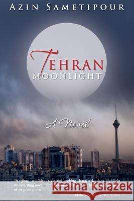 Tehran Moonlight Azin Sametipour 9781491265192