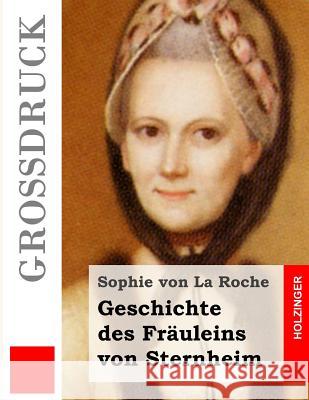 Geschichte des Fräuleins von Sternheim (Großdruck) Von La Roche, Sophie 9781491265772 Createspace