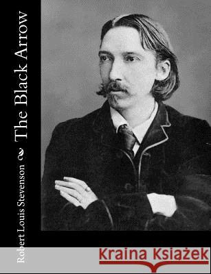 The Black Arrow Robert Louis Stevenson 9781491266144