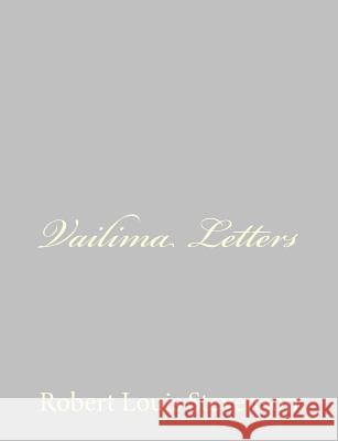 Vailima Letters Robert Louis Stevenson 9781491266687