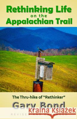 Rethinking Life on the Appalachian Trail: The Thru-hike of 