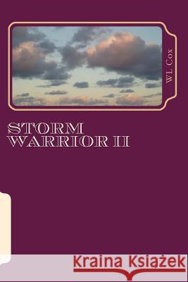 Storm Warrior II: Hidden Secrets Wl Cox 9781491273302 Createspace