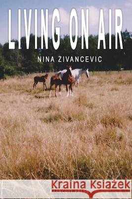 Living On Air Zivancevic, Nina 9781491274170