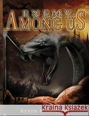 Enemy Among Us Kevin Hamilton 9781491275719 Createspace