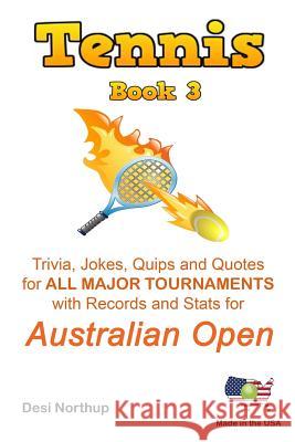 Tennis Book 3: The Australian Open in Black + White Desi Northup 9781491279465 Createspace Independent Publishing Platform