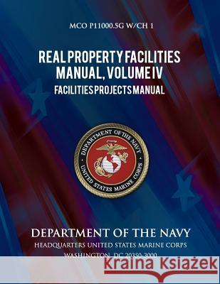 Real Property Facilities Manual, Volume II, Facilities Planning and Programming Department of the Navy 9781491282656