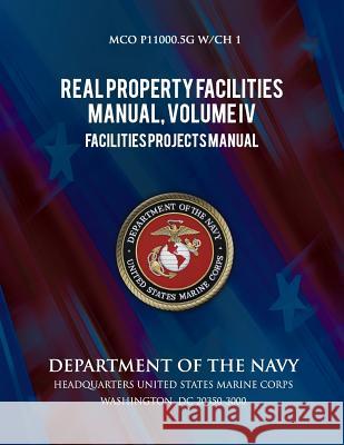 Real Property Facilities Manual, Volume IX Department of the Navy 9781491282687