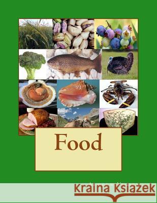 Food Andrew Vecsey 9781491286197 Createspace