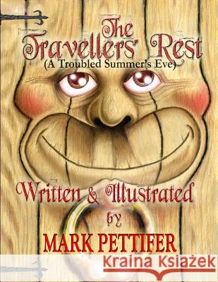 The Travellers' Rest: (A Troubled Summers' Eve) Pettifer, Mark 9781491287996 Createspace