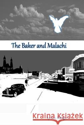 The Baker and Malachi C. a. Fiebiger 9781491291078 Createspace